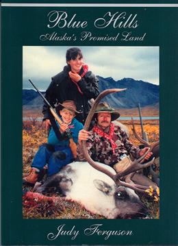 Blue Hills, Alaska's Promised Land -- front cover